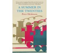 Peter Dickinson A Summer in the Twenties (Tascabile)