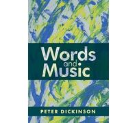 Peter Dickinson Peter Dickinson: Words and Music (Copertina rigida)