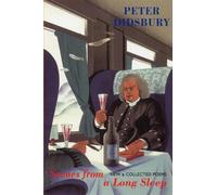 Peter Didsbury Scenes from a Long Sleep (Tascabile)