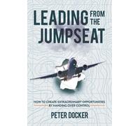Peter Docker Leading From The Jumpseat (Tascabile)