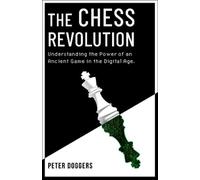 Peter Doggers The Chess Revolution (Tascabile)