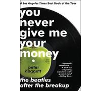 Peter Doggett You Never Give Me Your Money (Tascabile)