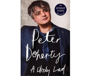 Peter Doherty Simon Spence A Likely Lad (Tascabile)