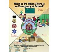 Peter Dolan What to Do When There Is an Emergency at School (Tascabile)