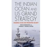 Peter Dombrowski The Indian Ocean and US Grand Strategy (Copertina rigida)