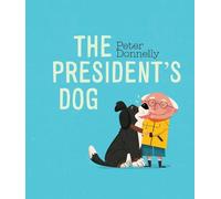 Peter Donnelly The President's Dog (Libro di cartone)