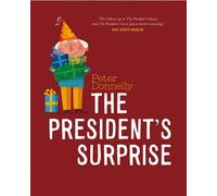 Peter Donnelly The President's Surprise (Libro di cartone)