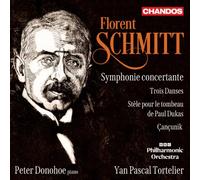 Peter Donohoe; BBC Philharmonic Orchestra; Yan Pascal Tortelier - Florent Schmitt: Orchestral Works