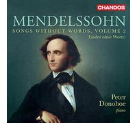 Peter Donohoe - Mendelssohn: Songs Without Words Vol.2