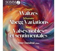 Peter Donohoe - Robert Schumann; Frederic Chopin; Maurice Ravel; Claude Debussy: Waltzes