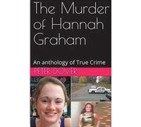 Peter Dover The Murder of Hannah Graham (Tascabile)