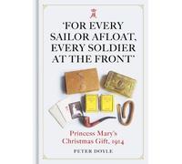 Peter Doyle For Every Sailor Afloat, Every Soldier at the Fro (Copertina rigida)