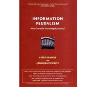 Peter Drahos Information Feudalism (Copertina rigida)