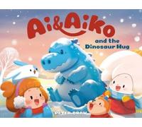 Peter Draw Ai & Aiko and the Dinosaur Hug (Copertina rigida)
