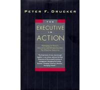 Peter Drucker The Executive in Action (Copertina rigida)