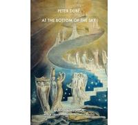 Peter Dubé At the Bottom of the Sky (Tascabile)