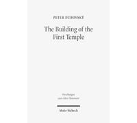 Peter Dubovský The Building of the First Temple (Copertina rigida)