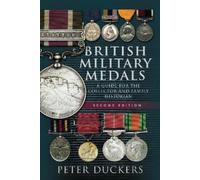 Peter Duckers British Military Medals - Second Edition (Tascabile)