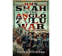 Peter Duckers HMS Shah in the Anglo Zulu war (Copertina rigida)