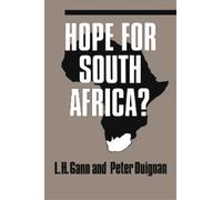 Peter Duignan Lewis H. Gann Hope for South Africa? (Tascabile)