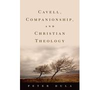 Peter Dula Cavell, Companionship, and Christian Theology (Copertina rigida)