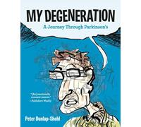 Peter Dunlap-Shohl My Degeneration (Tascabile)