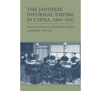 Peter Duus The Japanese Informal Empire in China, 1895-1937 (Tascabile)