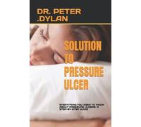 Peter Dylan Solution to Pressure Ulcer (Tascabile)