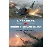Peter E. Davies A-4 Skyhawk vs North Vietnamese AAA (Tascabile) Duel