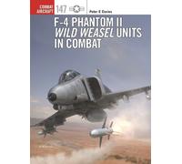 Peter E. Davies – F-4 Phantom II Wild Weasel Units in Combat – Tascabile