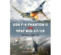 Peter E. Davies USN F-4 Phantom II vs VPAF MiG-17/19 (Tascabile) Duel