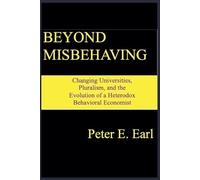 Peter E Earl Beyond Misbehaving (Tascabile)