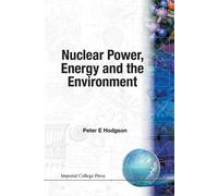 Peter E Hodgson Nuclear Power, Energy And The Environment (Tascabile)