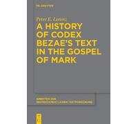Peter E. Lorenz A History of Codex Bezae’s Text in the Gospel (Copertina rigida)