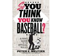 Peter E. Meltzer So You Think You Know Baseball? (Tascabile)