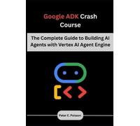 Peter E Poisson Google ADK Crash Course (Tascabile)
