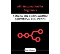 Peter E Poisson n8n Automation for Beginners (Tascabile)