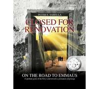 Peter E Sabella Closed For Renovation On the Road to Emmaus (Tascabile)
