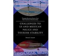 Peter E Tarlow Challenges to US and Mexican Police and Touris (Copertina rigida)