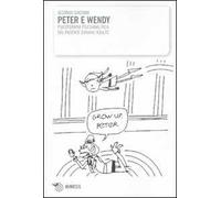Peter e Wendy. Psicoterapia psicoanalitica del paziente giovane adulto