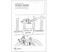 Peter e Wendy. Psicoterapia psicoanalitica del paziente giovane adulto - G...