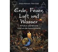 Peter Eckel Ant Erde, Feuer, Luft und Wasser: Rituale und Wissen run (Tascabile)