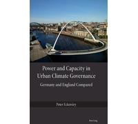 Peter Eckersley Power and Capacity in Urban Climate Governanc (Copertina rigida)