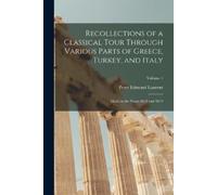 Peter Edmund La Recollections of a Classical Tour Through Various Pa (Tascabile)
