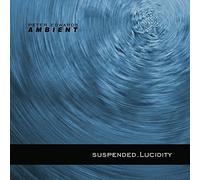 Peter Edwards Ambient - Suspended Lucidity