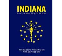 Peter Edwards Esq Indiana Legal Publis Indiana Rules of Trial Proced (Tascabile)