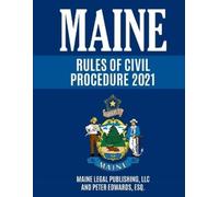 Peter Edwards Esq Maine Legal Publis Maine Rules of Civil Procedure (Tascabile)