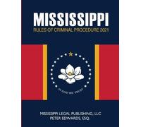 Peter Edwards Esq Mississippi Legal Pub Mississippi Rules of Crimina (Tascabile)