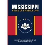 Peter Edwards Esq. Mississippi Legal Publi Mississippi Rules of Evi (Tascabile)