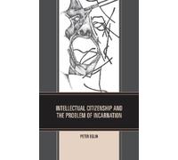 Peter Eglin Intellectual Citizenship and the Problem of Incar (Copertina rigida)